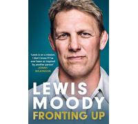 Fronting Up The captivating new book from the England rugby hero and MND campaigner - Lewis Moody - Headline - ebook (ePub) - Livre
