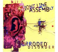 Frontline Assembly - Corroded Disorder [Import]