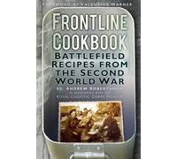 Frontline Cookbook: Battlefield Recipes from the Second World War
