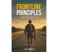 Frontline Principles: How to Not Suck at Life