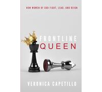 Frontline Queen: Where Woman of God Fight, Lead and Reign