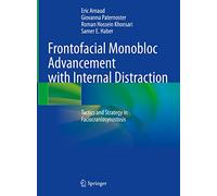 Frontofacial Monobloc Advancement With Internal Distraction: Tactics and Strategy in Faciocraniosynostosis