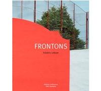 Frontons Frédéric Lefever (Illustration), Jean-Paul Calléde (Auteur), Inigo de Satrustegui (Auteur), Claire Jacquet (Auteur)