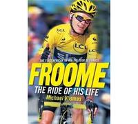 FROOME The Ride of His Life - Michael Vlismas - Jonathan Ball Publishers - Livre en Anglais Michael VlismasMichael Vlismas (Auteur)