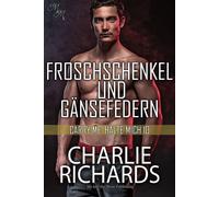 Froschschenkel und Gänsefedern - Charlie Richards - Me and the Muse Publishing - ebook (ePub) - Livre