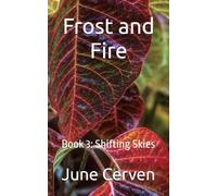 Frost and Fire: Book 3: Shifting Skies