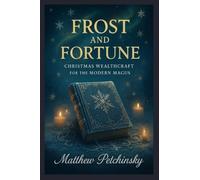 Frost and Fortune: Christmas Wealthcraft for the Modern Magus