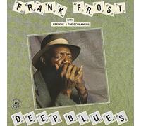 Frost, Frank & Freddie and the Screamers - Deep Blues [Import]