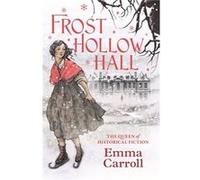 Frost Hollow Hall (Paperback) Emma Carroll, (Auteur)