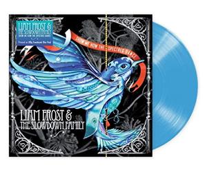 Frost,Liam & the Slowdown Family - Show Me How the Spectres Dance (180 Gr.Blue