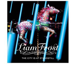 Frost, Liam & The Slowdown... - The City is at Standstill [Import]