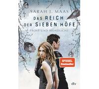 Sarah J. Maas – Frost und Mondlicht – Das Reich der sieben Höfe 4