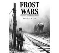 Frost Wars: The Chill of War Expanded