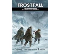 Frostfall | A D&D 5e Survival Adventure for 2-3 Players: Complete in 2.5-3 hour adventure for levels 3-4