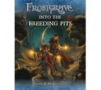 Frostgrave Into The Breeding Pits Joseph A Mccullough, (Auteur)