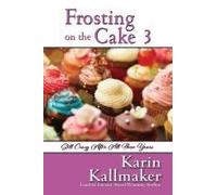 Frosting On The Cake 3: Still Crazy After All These Years