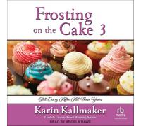 Frosting on the Cake 3: Still Crazy After All These Years