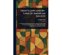 Frost's Laws and By-Laws of American Society
