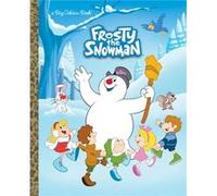 Frosty the Snowman Big Golden Book Frosty the Snowman by Suzy Capozzi & Illustrated by Fabio Laguna & Illustrated by Andrea Cagol Suzy Capozzi Illustrated by Fabio Laguna Illustrated by Andrea Cagol (