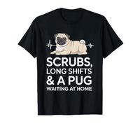 Frotte Les Longs Quarts de Travail et Un Carlin Qui Attend à la Maison T-Shirt