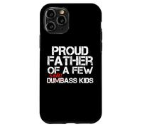 Froud Father of a Few Smartass Kids Not Dumbass Kids Funny Coque pour iPhone 11 Pro
