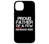 Froud Father of a Few Smartass Kids Not Dumbass Kids Funny Coque pour iPhone 14 Plus