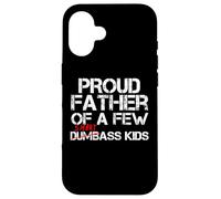 Froud Father of a Few Smartass Kids Not Dumbass Kids Funny Coque pour iPhone 16