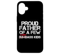 Froud Father of a Few Smartass Kids Not Dumbass Kids Funny Coque pour iPhone 16 Plus