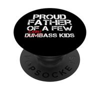 Froud Father of a Few Smartass Kids Not Dumbass Kids Funny PopSockets PopGrip Adhésif