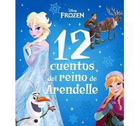 Frozen. 12 cuentos del reino de Arendelle: Recopilatorio de cuentos