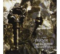 Frozen Autumn - Is Anybody There?