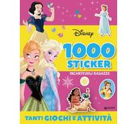 Frozen e principesse Disney. Incantevoli ragazze. 1000 stickers