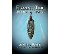 Frozen in Time - Shelter of Stones Frozen in Time, #1 - Zanne Raby - Ridgecrest Books - ebook (ePub) - Livre
