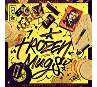 Frozen Mugs (Maylay Sparks X Clever 1 X K Sluggah) - Frozen Mugs