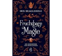 Fruchtbare Magie: die geheimnisse von myrtlewood 6