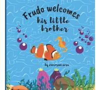 Frudo Welcomes His Little Brother: Read The Fabulous Story Of Meet The Baby Brother