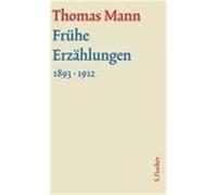 Frühe Erzählungen. Große kommentierte Frankfurter Ausgabe Mann, Thomas (Auteur)