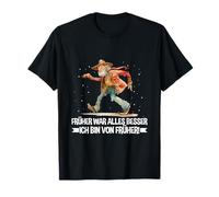 « Früher War Alles Besser Ich Bin Von Früher Großvater » T-Shirt