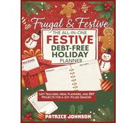 Frugal & Festive: The All-In-One Debt-Free Christmas Planner | 8.5 x 11 in. | 160 Pages! | All Forms, Lists, & Charts Included! | Perfect Christmas Gift!