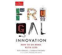 Frugal Innovation: How to do more with less