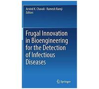 Frugal Innovation In Bioengineering For The Detection Of Infectious Diseases