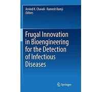 Frugal Innovation In Bioengineering For The Detection Of Infectious Diseases