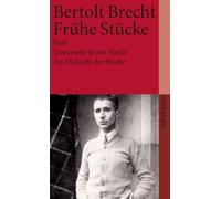 Fruhe Stucke / Baal / Trommeln in Der Nacht / Im Dickicht Der Stadte