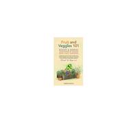 Fruit And Veggies 101 - Bushes & Berries
