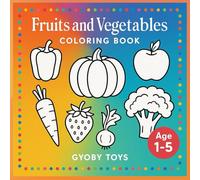 Fruit and Veggies Bold and Easy Large Print Coloring Book: 60+ Bold and Easy Fruits and Vegetables Designs for Kids & Adults