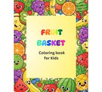 Fruit Basket: Coloring Book for Kids