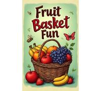 Fruit Basket Fun: A Cute 5x8 Coloring Book for Kids Ages 2-5 | 34 Simple Fruit Illustrations for Toddlers and Preschoolers