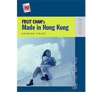 Fruit Chan's Made in Hong Kong, The New Hong Kong Cinema Series Esther M. K. Cheung (Auteur)