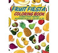Fruit Fiesta Coloring Book for Kids Age 1 -6 Years - Drawing and Painting Book for Early Learners