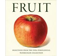 Fruit: From The Usda Pomological Watercolor Collection